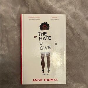 The Hate U Give by - Angie Thomas